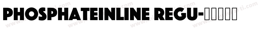 PhosphateInline Regu字体转换